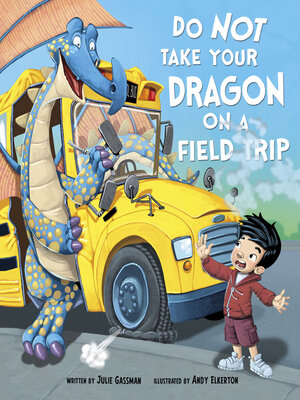 cover image of Do Not Take Your Dragon on a Field Trip